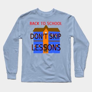 Don't Skip Lessons illustration on Light Blue Background Long Sleeve T-Shirt